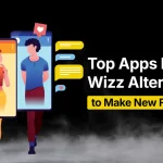 Apps Like Wizz – Best Alternatives to Meet New Friends Online in 2025 | Togwe