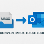 Convert MBOX to Outlook Without Data Loss – Simple Methods