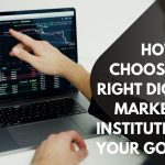 How to Choose the Right Digital Marketing Institute for Your Goals?