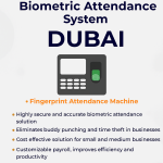 How Does a Biometric Attendance System Dubai Improve Workforce Management?