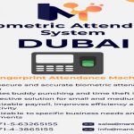 Why Choose a Biometric Attendance System in Dubai