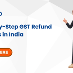 Step-by-Step GST Refun Process in India