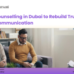 Couples Counseling Services in Dubai to Foster Trust and Emotional Understanding