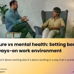 Work Hard, Rest Better: Setting Boundaries in Dubai’s High-Performance Culture