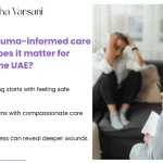 How Trauma-Informed Care Can Help Expats Thrive in the UAE