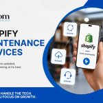 Shopify Maintenance Services: Ensuring Your E-Commerce Store Runs Smoothly and Efficiently