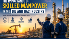 The Importance of Professional Manpower in the Oil and Gas Industry