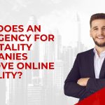 How Does an SEO Agency for Hospitality Companies Improve Online Visibility?