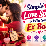 Simple Love Spell to Win Your Ex Back