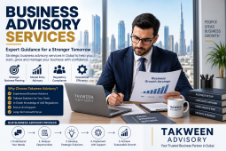Business Advisory Services in Dubai for Business Setup and Growth - Takween Advisory