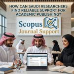 How can Saudi researchers find reliable support for academic publishing?