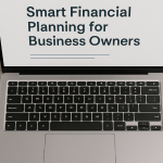Smart Financial Planning for Business Owners